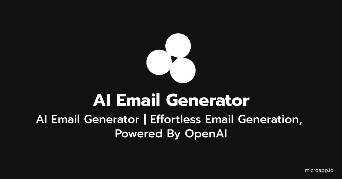 Microapp.io AI Email Generator