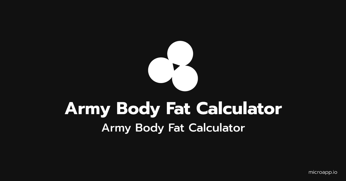 Microapp.io Army Body Fat Calculator