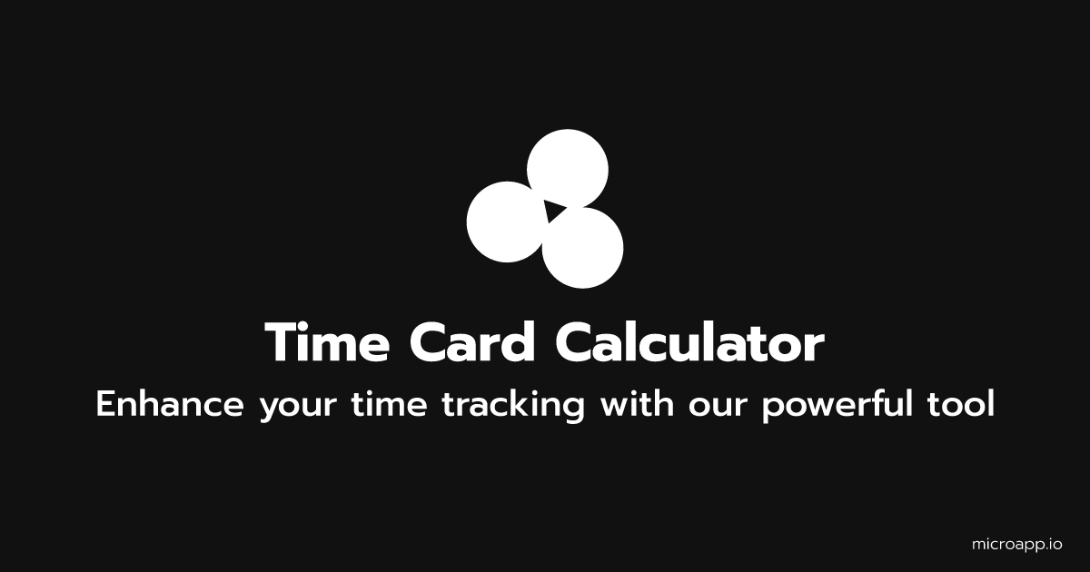 Microapp.io Time Card Calculator