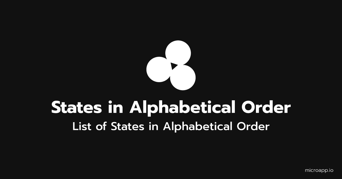Microapp.io - States in Alphabetical Order