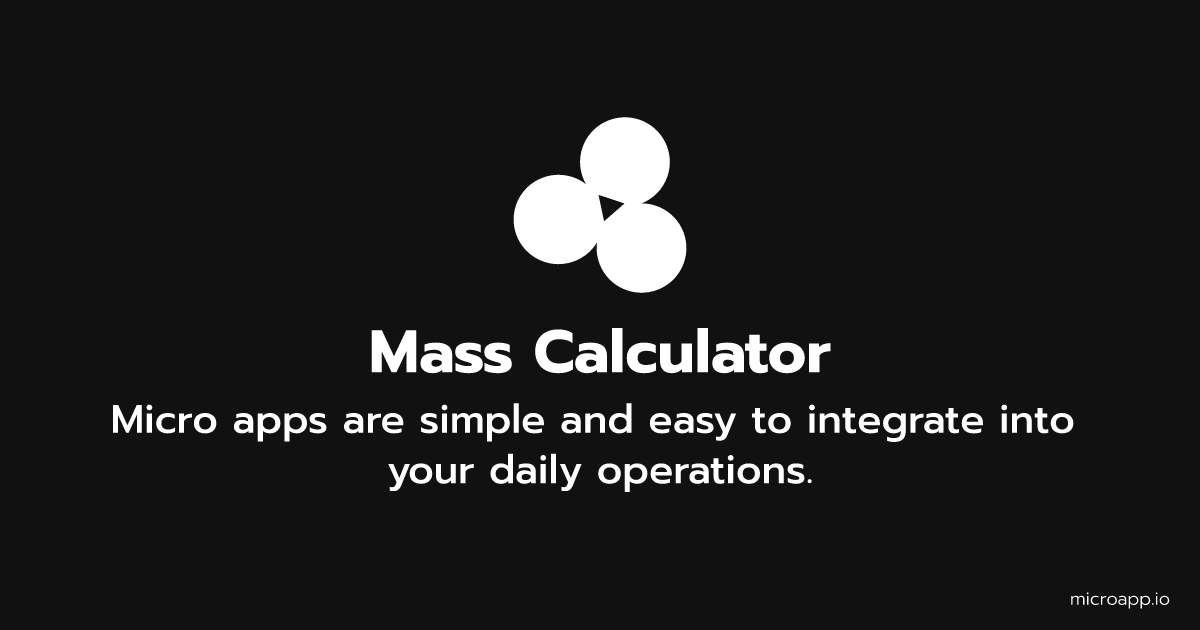 Microapp.io: Mass Calculator